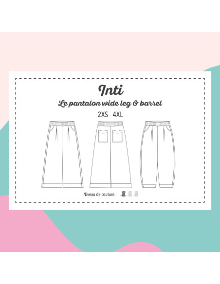 Modello di pantaloni, wide leg o barrel Inti - Marmaï Patterns